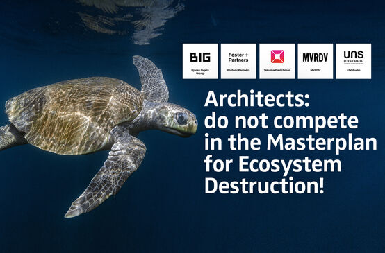 Tortue olivâtre (Lepidochelys olivacea) avec le texte : "Architects: do not compete in the Masterplan for Ecosystem Destruction!"