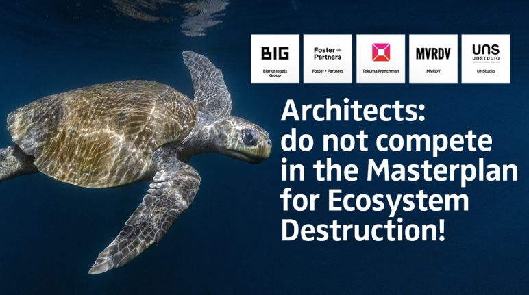 Architectes : ne concourez pas à la destruction des écosystèmes ! Tortue olivâtre (Lepidochelys olivacea) avec le texte : "Architects: do not compete in the Masterplan for Ecosystem Destruction!"